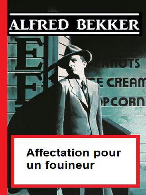 Title details for Affectation pour un fouineur by Alfred Bekker - Available